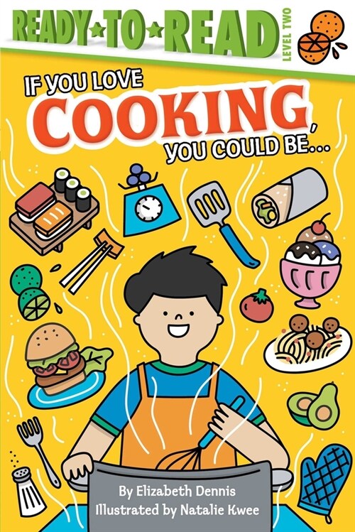 If You Love Cooking, You Could Be...: Ready-To-Read Level 2 (Hardcover)
