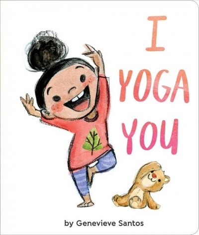 I Yoga You (Board Books)
