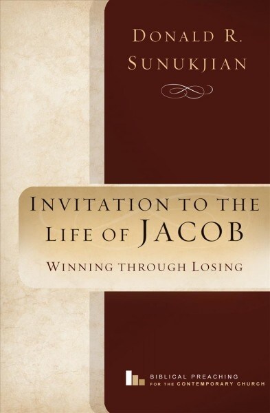 Invitation to the Life of Jacob: Winning Through Losing (Paperback, 2)