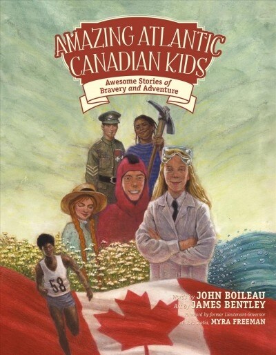 Amazing Atlantic Canadian Kids: Awesome Stories of Bravery and Adventure (Paperback)