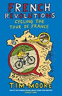 French Revolutions : Cycling the Tour De France (Paperback)