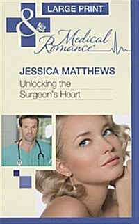 Unlocking the Surgeons Heart (Hardcover)