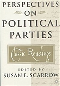 Perspectives on Political Parties: Classic Readings (Paperback, 2002)