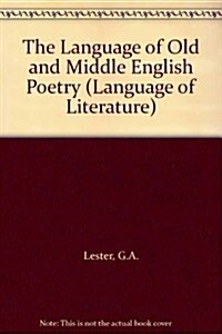 The Language of Old and Middle English Poetry (Paperback)