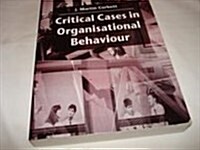 Critical Cases in Organisational Behaviour (Paperback)