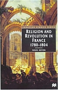 Religion and Revolution in France, 1780-1804 (Paperback)