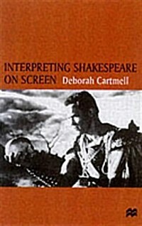 Interpreting Shakespeare on Screen (Paperback)
