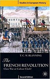 The French Revolution : Class War or Culture Clash? (Paperback, 2nd ed. 1998)