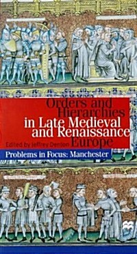 Orders and Hierarchies in Late Medieval and Renaissance Europe (Paperback)