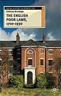 The English Poor Laws 1700-1930 (Paperback)