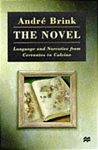 The Novel: Language and Narrative from Cervantes to Calvino (Paperback)
