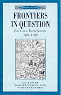 Frontiers in Question : Eurasian Borderlands, 700-1700 (Paperback)