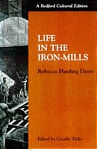 Life in the Iron Mills (Paperback)