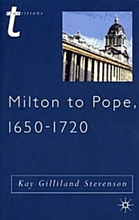 Milton to Pope, 1650-1720 (Paperback)