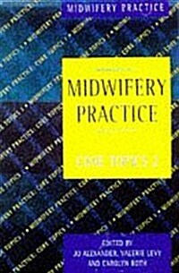 Midwifery Practice : Core Topics 2: Birth (Paperback)