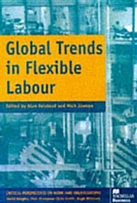 Global Trends in Flexible Labour (Paperback)