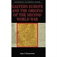 Eastern Europe and the Origins of the Second World War (Paperback)