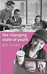 The Changing State of Youth (Paperback)