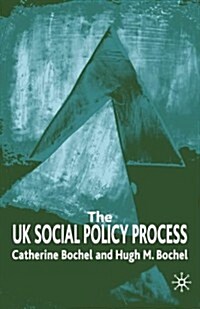 The UK Social Policy Process (Paperback)