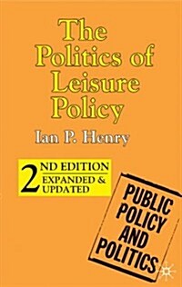 The Politics of Leisure Policy (Paperback, 2nd ed. 2001)
