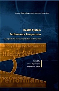 Health System Performance Comparison: An Agenda for Policy, Information and Research (Paperback)