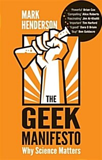 The Geek Manifesto : Why Science Matters (Paperback)