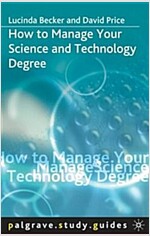 How to Manage Your Science and Technology Degree (Paperback)