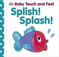 Baby Touch and Feel Splish! Splash! (Hardcover)