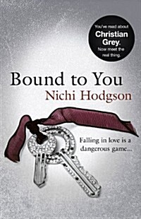 Bound to You : Falling in Love is a Dangerous Game... (Paperback)