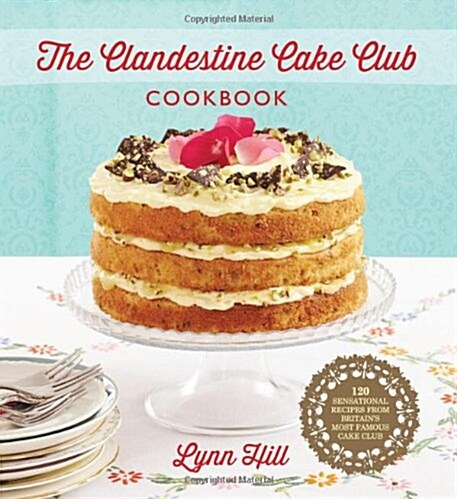 [중고] The Clandestine Cake Club Cookbook (Hardcover)