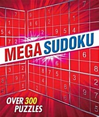 Mega Sudoku : Over 300 Puzzles (Paperback)