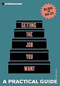 Introducing Getting the Job You Want : A Practical Guide (Paperback)