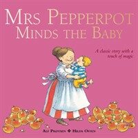 (Mrs Pepperpot) minds the baby