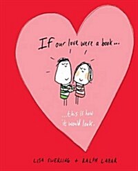 If Our Love Were a Book... : This is How it Would Look (Hardcover)