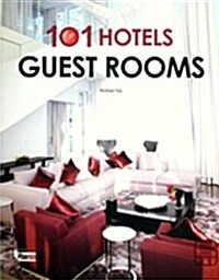 101 Hotels Guest Rooms (Hardcover, 1st)