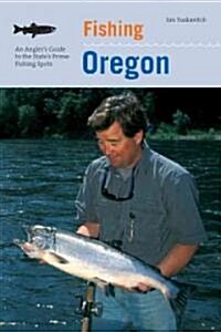Fishing Oregon: An Anglers Guide to Top Fishing Spots (Paperback, 2)