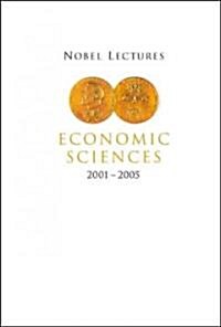 Nobel Lectures in Economic Sciences (2001-2005) (Paperback)