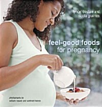 Feel-good Foods for Pregnancy (Hardcover)