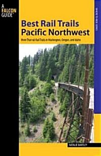 Best Rail Trails Pacific Northwest (Paperback)