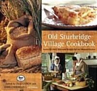 Old Sturbridge Village Cookbook: Authentic Early American Recipes for the Modern Kitchen (Paperback, 3)