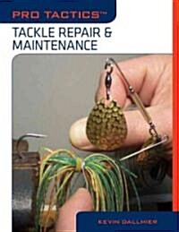 Tackle Repair & Maintenance (Paperback)