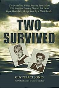 Two Survived: The Timeless WWII Epic of Seventy Days at Sea in an Open Boat (Paperback)