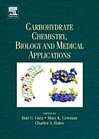 Carbohydrate Chemistry, Biology and Medical Applications (Hardcover)