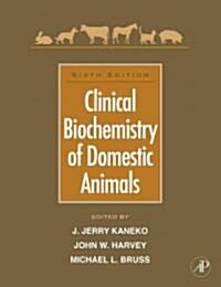 Clinical Biochemistry of Domestic Animals (Hardcover, 6)