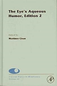 The Eyes Aqueous Humor: Volume 62 (Hardcover, 2)