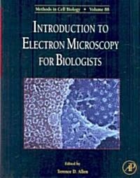 Introduction to Electron Microscopy for Biologists: Volume 88 (Hardcover)