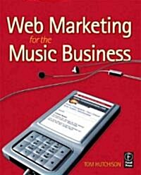 Web Marketing for the Music Business (Paperback)