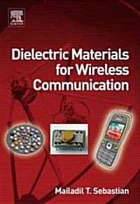 Dielectric Materials for Wireless Communication (Hardcover)