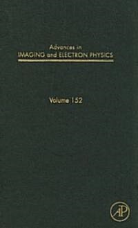 Advances in Imaging and Electron Physics: Volume 152 (Hardcover)