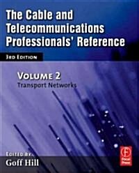 The Cable and Telecommunications Professionals Reference : Transport Networks (Paperback, 3 ed)